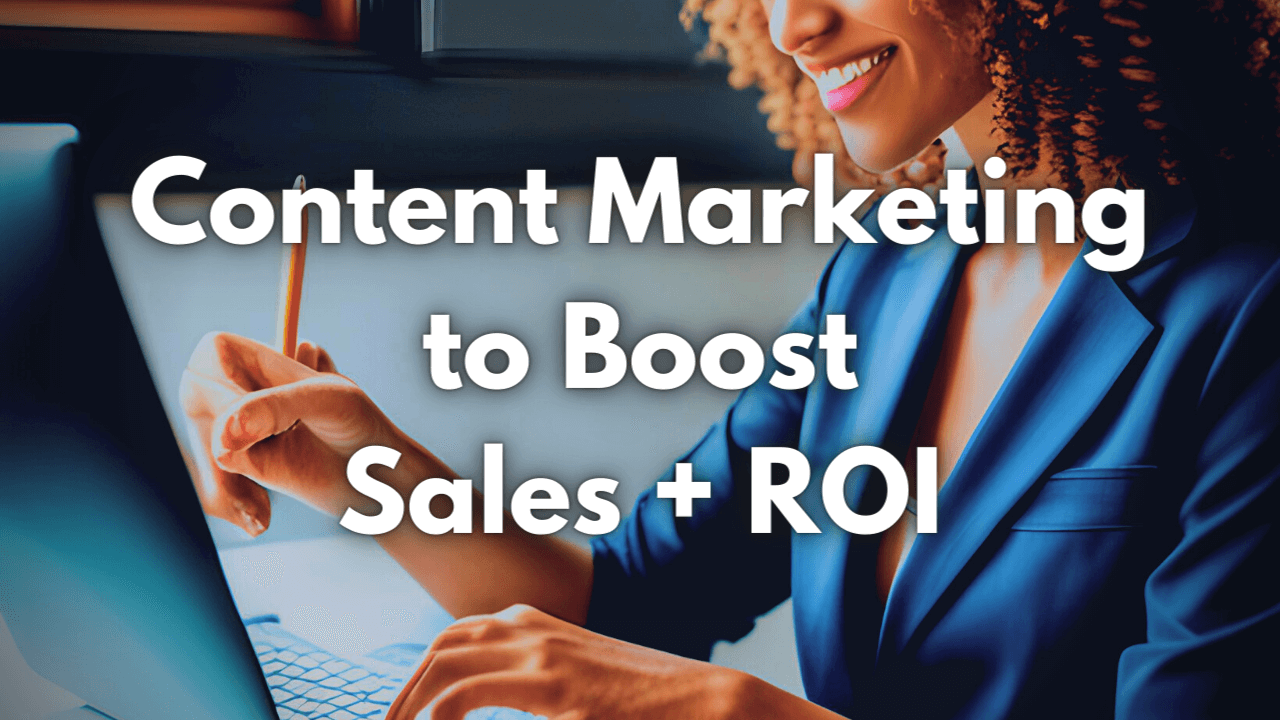 Content Marketing Increase Sales ROI