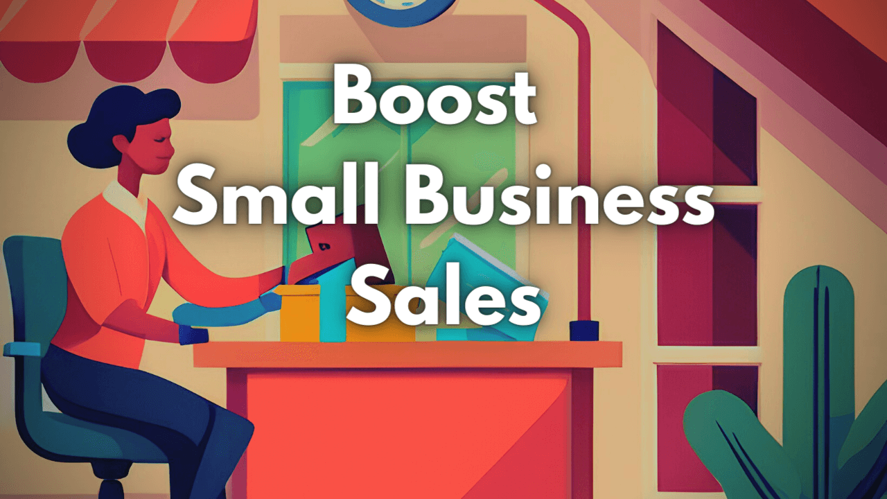 Boost Small Business Sales